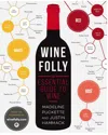 Penguin Random House Wine Folly: The Essential Guide To Wine By Madeline Puckette And Justin Hammack