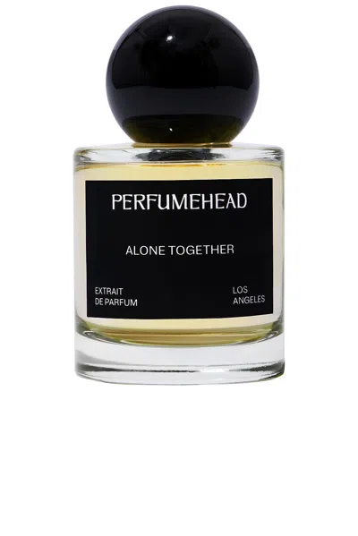 Perfumehead Alone Together Extrait De Parfum In Transparent