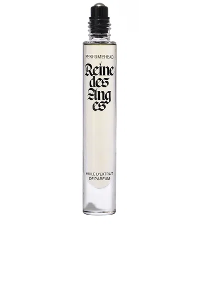 Perfumehead Reine Des Anges Roll On Perfume Oil Extract In Neutral
