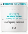 PETER THOMAS ROTH PEPTIDE SKINJECTION EXFOLIATING PEEL PADS, 60 PADS