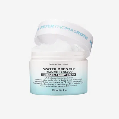 Peter Thomas Roth Water Drench Hyaluronic Cloud Hydrating Body Cream|236 ml / 8 Fl oz In Default Title