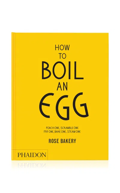 Phaidon How To Boil An Egg: A Cookbook In Yellow