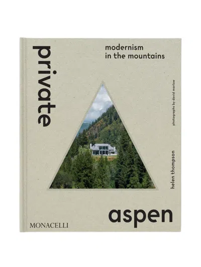 Phaidon Press Private Aspen: Modernism In The Mountains Hardcover Book In Neutral