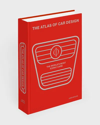 Phaidon Press The Atlas Of Car Design (red Edition) Book By Jason Barlow, With Guy Bird And Brett Berk