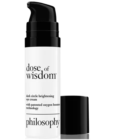 Philosophy Dose Of Wisdom Dark Circle Brightening Eye Cream, 0.5 Oz. In No Color