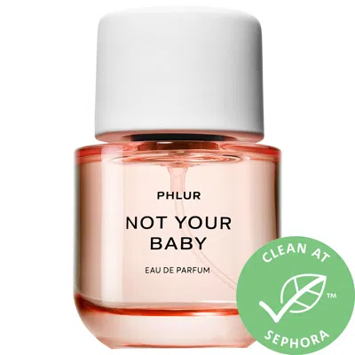 PHLUR NOT YOUR BABY EAU DE PARFUM 1.7 OZ/ 50 ML