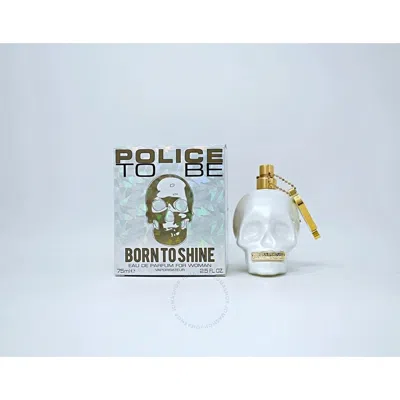 Police Ladies To Be Born To Shine Edp Spray 2.5 oz Fragrances 679602159104 In Multi