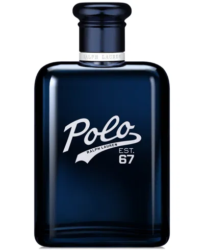 Polo Ralph Lauren Men's Polo 67 Eau De Toilette Spray, 6.7 Oz. In No Color