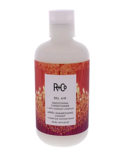 R + Co R+co Unisex 8.5oz Bel Air Smoothing Conditioner Plus Anti-oxidant Complex In Multi