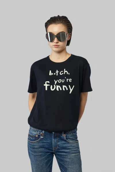 R13 Bitch You're Funny Boy T In Black