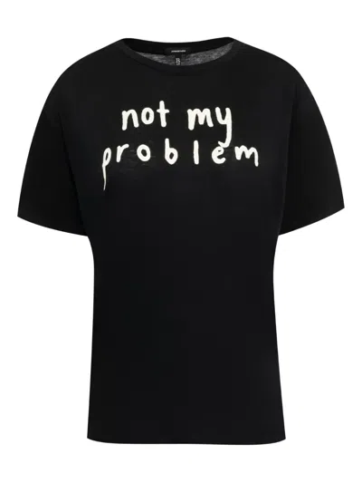 R13 NOT MY PROBLEM T-SHIRT