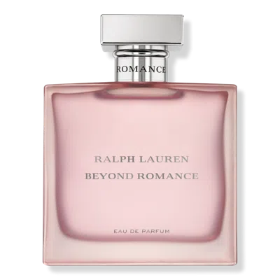 Ralph Lauren Beyond Romance Eau De Parfum - 3.4 oz