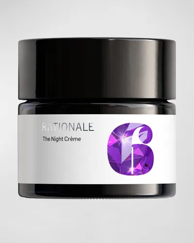 Rationale #6 The Night Creme