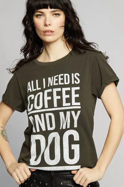 Recycled Karma All I Need Is Coffee And My Dog Tee In Green In Brown
