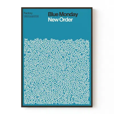 Reign & Hail Blue Monday - New Order - Song Lyric Print - A2