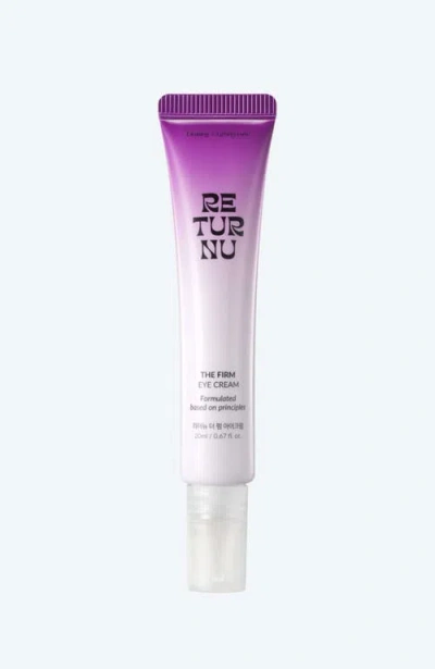 Returnu The Firm Eye Cream In Transparent