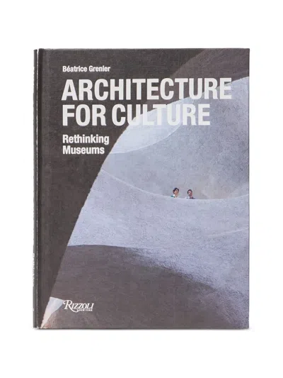 Rizzoli Architecture For Culture: Rethinking Museums Buch In Gray