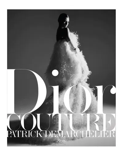Rizzoli Dior: New Couture By Ingrid Sischy In Gray
