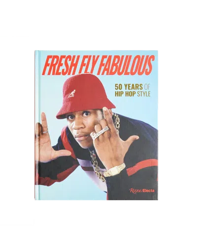 Rizzoli Fresh Fly Fabulous: 50 Years Of Hip Hop Style In Multi