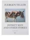 RIZZOLI JUERGEN TELLER: DONKEY MAN AND OTHER STORIES BOOK