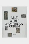 Rizzoli Max Weber And American Cubism