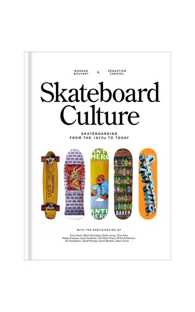Rizzoli Skateboard Culture: Skateboarding From The 1970s To Today In Black