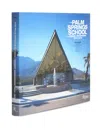 Rizzoli The Palm Springs School: Desert Modernism Book In Blue