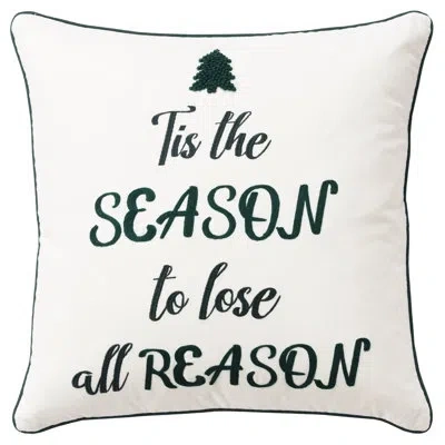 Rizzy Home Tis The Season To Lose All Reason Square Throw Pillow