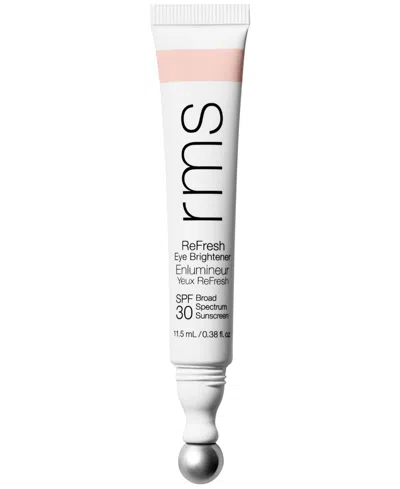 Rms Beauty Refresh Eye Brightener Spf 30 Cherish Broad Spectrum Sunscreen In Transparent