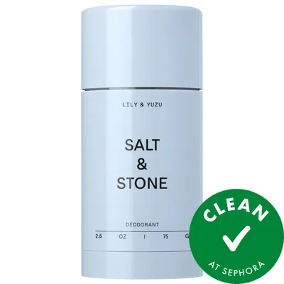 Salt & Stone Lily & Yuzu Extra-strength Aluminum-free Deodorant 2.6 Oz/75 G