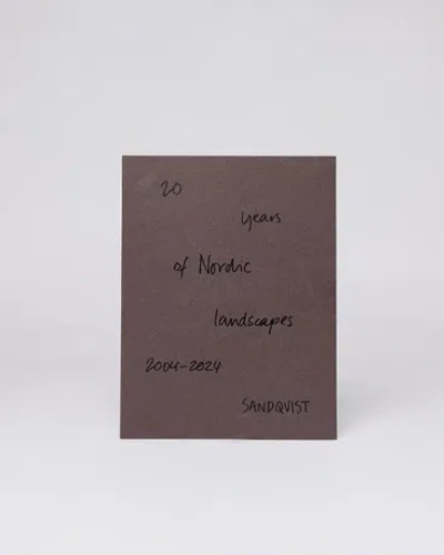 Sandqvist 20 Years Of Nordic Landscapes In Brown