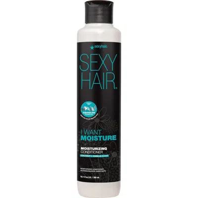 Sexy Hair I Want Moisture Moisturizing Conditioner 10.1 oz In Transparent