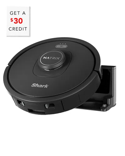 SHARK SHARK MATRIX ROBOT VACUUM WITH SELF CLEANING BRUSH ROLL WITH $30 CREDIT