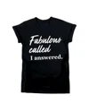 She Shed Women's Fabulous Called Graphic Tee Shirt In Black In Black