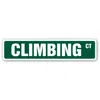 Signmission 1.5 X 7 In. Climbing Street Decal - Mountain Hill Rock Backpacking Camping