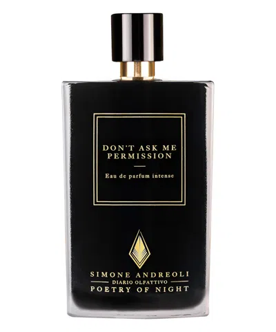 Simone Andreoli Don&#039;t Ask Me Permission Eau De Parfum 100 ml In White