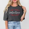 Simply Sage Market I Don't Need A Valentine, I Need A Nap - Women's Garment Dyed Graphic T-shirt In Multi