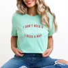 Simply Sage Market I Don't Need A Valentine, I Need A Nap - Women's Short Sleeve Graphic T-shirt In Green