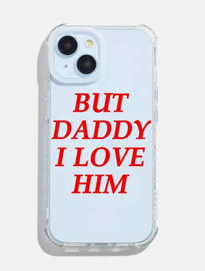 Skinnydip London But Daddy I Love Him Shock I Phone Case