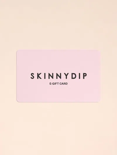 Skinnydip London Gift Card