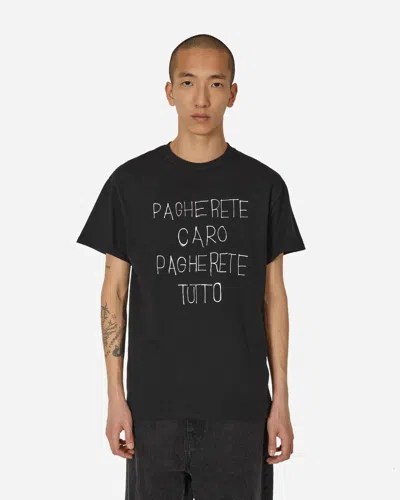 Slam Jam Deemo  Pagherete Caro Pagherete Tutto  T-shirt In Black