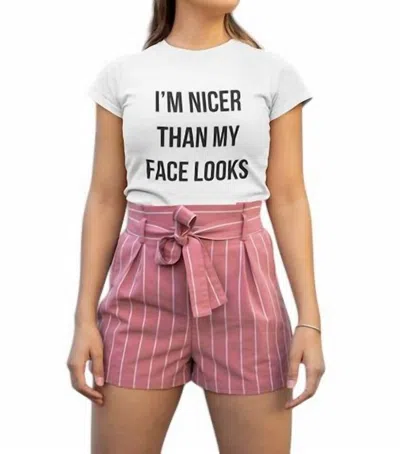 Southern Chic Nicer Than My Face Looks Graphic Tee In White
