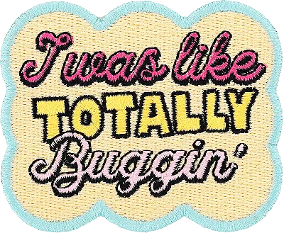 Stoney Clover Lane I Was Like Totally Buggin' Patch In Yellow