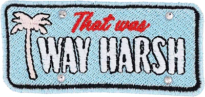 Stoney Clover Lane That Was Way Harsh License Plate Patch In Blue