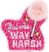 Stoney Clover Lane That Was Way Harsh Pink Pen Patch
