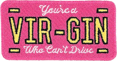 Stoney Clover Lane You're A Virgin Who Can't Drive Patch In Pink