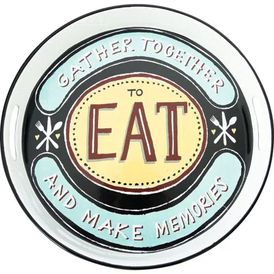 Storied Home 15" Round "gather Together To Each And Make Memories" Enameled Metal Tray With Cut-out  In Multi