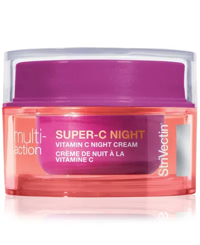 Strivectin Multi-action Super-c Night Vitamin C Night Cream, 1.7 Oz. In No Color