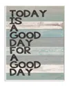 Stupell A Good Day For A Good Day