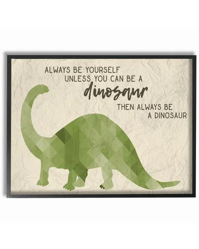 Stupell Always Be A Dinosaur Brachiosaurus By Daphne Polselli Framed Art